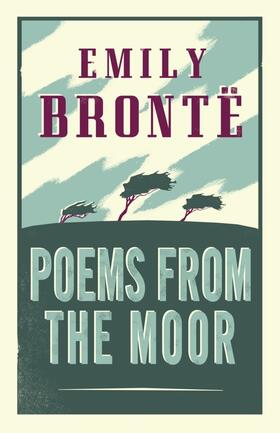 Brontë | Poems from the Moor | Buch | 978-1-84749-724-6 | www.sack.de