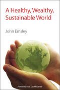 Emsley |  A Healthy, Wealthy, Sustainable World | Buch |  Sack Fachmedien