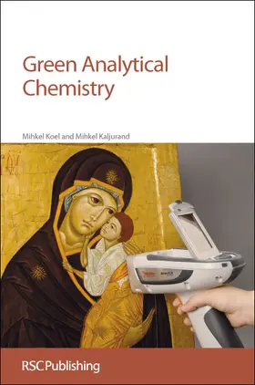 Koel / Kaljurand |  Green Analytical Chemistry | Buch |  Sack Fachmedien