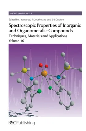 Yarwood / Douthwaite / Duckett | Spectroscopic Properties of Inorganic and Organometallic Compounds | Buch | 978-1-84755-918-0 | sack.de