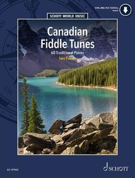 Fraser |  Canadian Fiddle Tunes: 60 Traditional Pieces for Violin - Book/Audio Online - Schott World Music Series | Buch |  Sack Fachmedien
