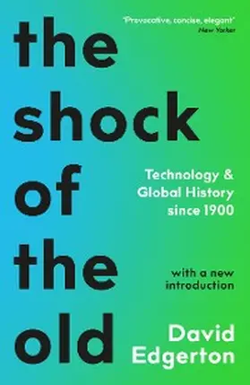 Edgerton |  The Shock Of The Old | eBook | Sack Fachmedien