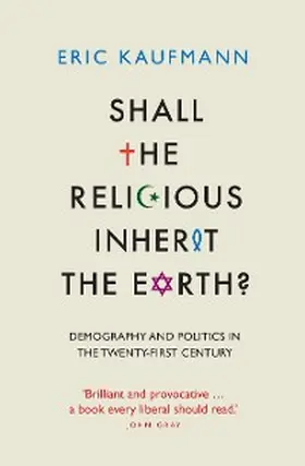 Kaufmann |  Shall the Religious Inherit the Earth? | eBook | Sack Fachmedien