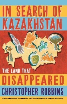 Robbins |  In Search of Kazakhstan | eBook | Sack Fachmedien