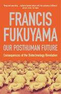 Fukuyama |  Our Posthuman Future | eBook | Sack Fachmedien