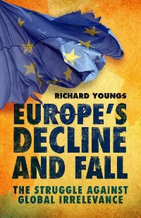 Youngs |  Europe's Decline and Fall | eBook | Sack Fachmedien