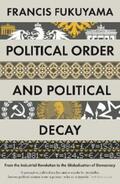 Fukuyama |  Political Order and Political Decay | eBook | Sack Fachmedien