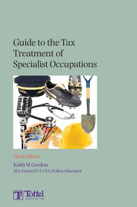 Gordon | Guide to the Tax Treatment of Specialist Occupations | Buch | 978-1-84766-132-6 | sack.de