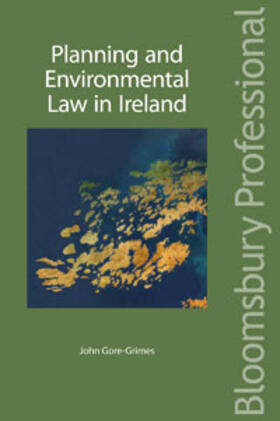 Gore-Grimes | Planning and Environmental Law in Ireland | Buch | 978-1-84766-365-8 | sack.de