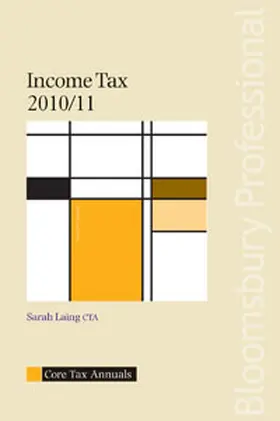 Laing |  Core Tax Annual: Income Tax 2010/11 | Buch |  Sack Fachmedien