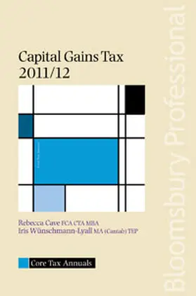Wunschmann-Lyall / Cave |  Core Tax Annual: Capital Gains Tax 2011/12 | Buch |  Sack Fachmedien