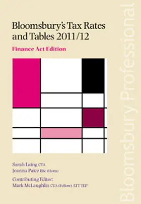 Laing / McLaughlin / Paice |  Bloomsbury's Tax Rates and Tables 2011/12 | Buch |  Sack Fachmedien