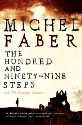 Faber |  The Hundred and Ninety-Nine Steps: The Courage Consort | eBook | Sack Fachmedien