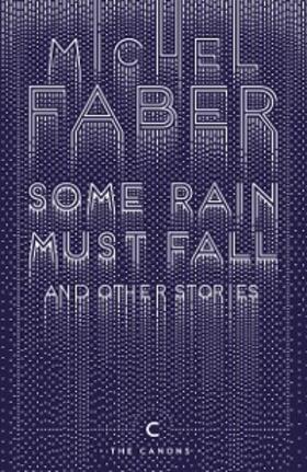 Faber |  Some Rain Must Fall And Other Stories | eBook | Sack Fachmedien