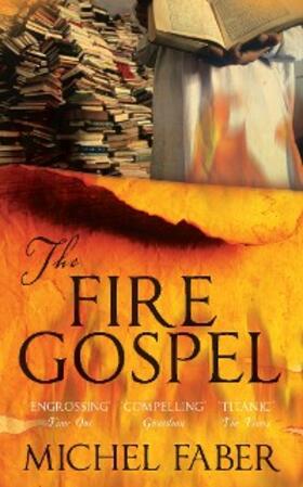 Faber |  The Fire Gospel | eBook | Sack Fachmedien
