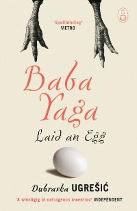 Ugresic |  Baba Yaga Laid an Egg | eBook | Sack Fachmedien