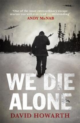 Howarth |  We Die Alone | eBook | Sack Fachmedien