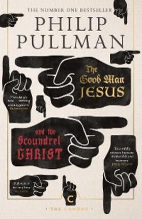 Pullman |  The Good Man Jesus and the Scoundrel Christ | eBook | Sack Fachmedien