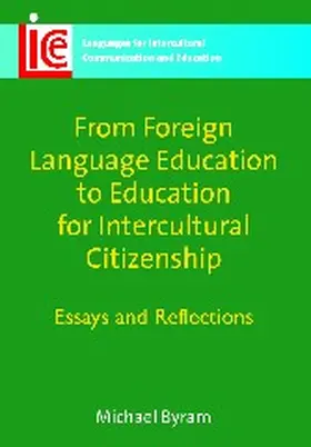 Byram |  From Foreign Language Education to Education for Intercultural Citizenship | Buch |  Sack Fachmedien