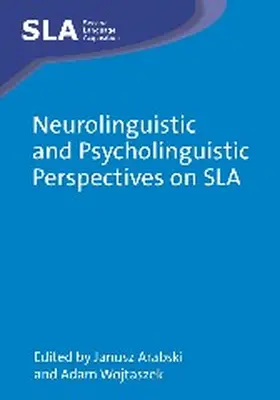 Arabski / Wojtaszek |  Neurolinguistic and Psycholinguistic Perspectives on SLA | Buch |  Sack Fachmedien