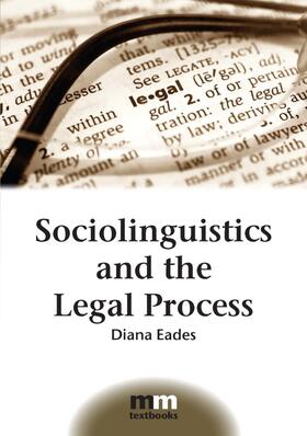 Eades |  Sociolinguistics and the Legal Process | eBook | Sack Fachmedien