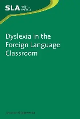 Nijakowska | Dyslexia in the Foreign Language Classroom | Buch | 978-1-84769-280-1 | www.sack.de