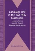 DePalma |  Language Use in the Two-Way Classroom | eBook | Sack Fachmedien