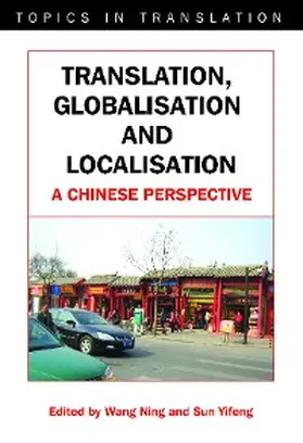 Ning / Yifeng |  Translation, Globalisation and Localisation | eBook | Sack Fachmedien