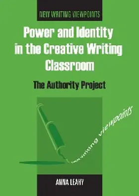 Leahy |  Power and Identity in the Creative Writing Classroom | eBook | Sack Fachmedien