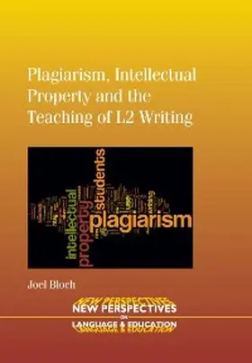 Bloch |  Plagiarism, Intellectual Property and the Teaching of L2 Writing | eBook | Sack Fachmedien
