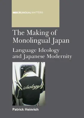 Heinrich |  The Making of Monolingual Japan | Buch |  Sack Fachmedien
