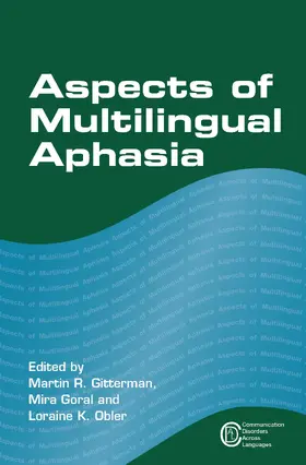 Gitterman / Goral / Obler | Aspects of Multilingual Aphasia | Buch | 978-1-84769-754-7 | www.sack.de