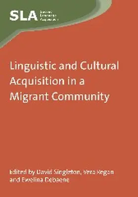 Singleton / Regan / Debaene |  Linguistic Cultural Acquisition Migranhb | Buch |  Sack Fachmedien