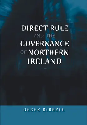 Birrell |  Direct rule and the governance of Northern Ireland | eBook | Sack Fachmedien