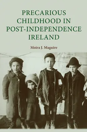 Maguire |  Precarious childhood in post-independence Ireland | eBook | Sack Fachmedien