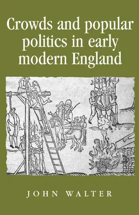 Walter |  Crowds and Popular Politics in Early Modern England | eBook | Sack Fachmedien