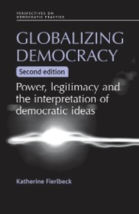 Fierlbeck |  Globalizing democracy | eBook | Sack Fachmedien