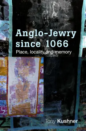 Kushner |  Anglo-Jewry since 1066 | eBook | Sack Fachmedien