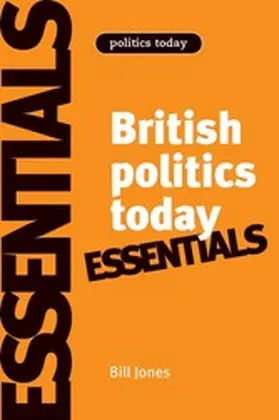 Jones / Kavanagh |  British politics today: Essentials | eBook | Sack Fachmedien