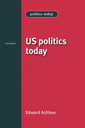 Ashbee |  US politics today | eBook | Sack Fachmedien