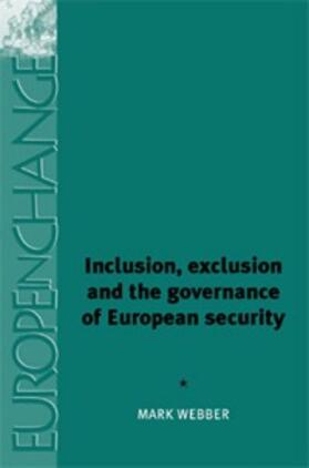 Webber | Inclusion, exclusion and the governance of European security | E-Book | sack.de