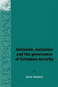Webber |  Inclusion, exclusion and the governance of European security | eBook | Sack Fachmedien