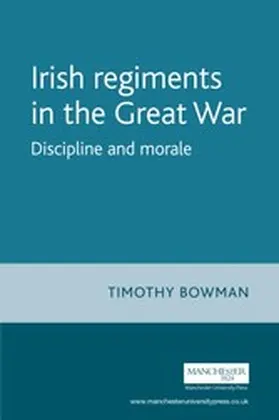 Bowman |  The Irish regiments in the Great War | eBook | Sack Fachmedien