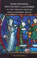 Johns |  Noblewomen, aristocracy and power in the twelfth-century Anglo-Norman realm | eBook | Sack Fachmedien