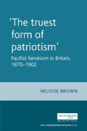 Brown |  The truest form of patriotism' | eBook | Sack Fachmedien