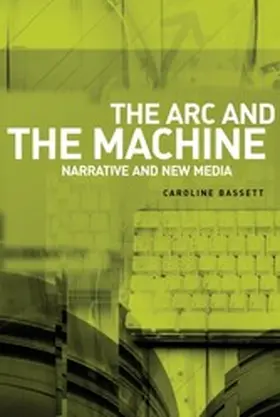 Bassett |  The arc and the machine | eBook | Sack Fachmedien