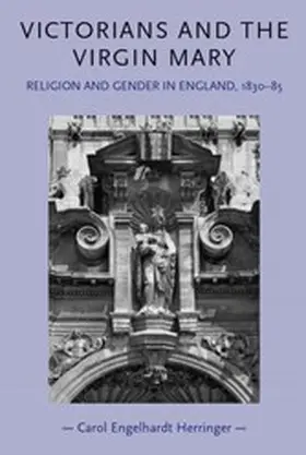 Engelhardt-Herringer |  Victorians and the Virgin Mary | eBook | Sack Fachmedien