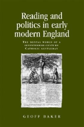 Baker |  Reading and politics in early modern England | eBook | Sack Fachmedien