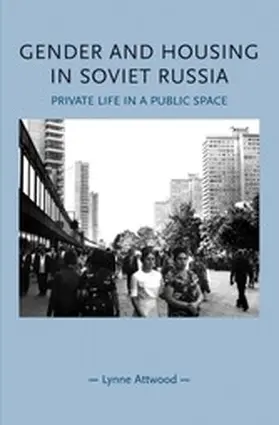 Attwood |  Gender and housing in Soviet Russia | eBook | Sack Fachmedien