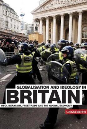 Berry | Globalisation and Ideology in Britain | E-Book | sack.de